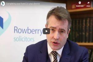 Rowberry Morris - Completing your Form E In Your Divorce